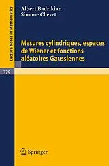 Kartonierter Einband Mesures Cylindriques, Espaces de Wiener et Fonctions Aleatoires Gaussiennes von A. Badrikian, S. Chevet