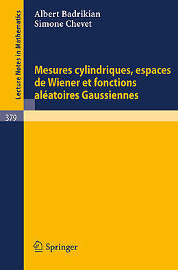Couverture cartonnée Mesures Cylindriques, Espaces de Wiener et Fonctions Aleatoires Gaussiennes de S. Chevet, A. Badrikian