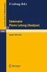 Kartonierter Einband Séminaire Pierre Lelong (Analyse) Année 1972/1973 von 