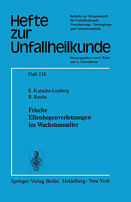 Kartonierter Einband Frische Ellenbogenverletzungen im Wachstumsalter von E. Kutscha-Lissberg, R. Rauhs