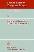 Kartonierter Einband Mathematical Foundations of Computer Science 1975 von 