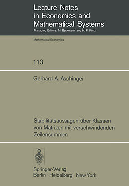 Kartonierter Einband Stabilitätsaussagen über Klassen von Matrizen mit verschwindenden Zeilensummen von Gerhard A. Aschinger