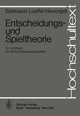 Kartonierter Einband Entscheidungs- und Spieltheorie von H. Bühlmann, H. Loeffel, E. Nievergelt