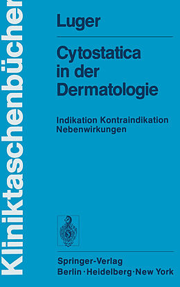 Kartonierter Einband Cytostatica in der Dermatologie von A. Luger