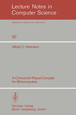 Kartonierter Einband A Concurrent Pascal Compiler for Minicomputers von A. C. Hartmann
