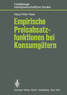 Kartonierter Einband Empirische Preisabsatzfunktionen bei Konsumgütern von K. P. Kaas