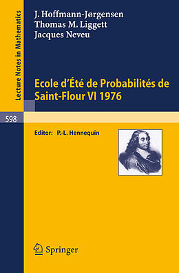 Couverture cartonnée Ecole d'Ete de Probabilites de Saint-Flour VI, 1976 de J. Hoffmann-Jörgensen, J. Neveu, T. M. Liggett