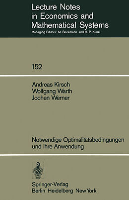 Kartonierter Einband Notwendige Optimalitätsbedingungen und ihre Anwendung von A. Kirsch, W. Warth, J. Werner