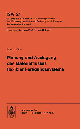 Kartonierter Einband Planung und Auslegung des Materialflusses flexibler Fertigungssysteme von R. Wilhelm