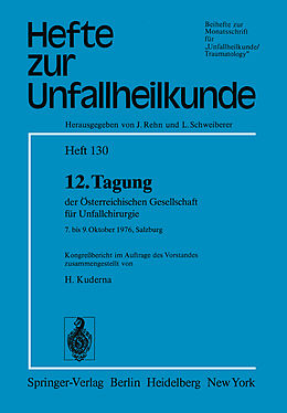 Kartonierter Einband 12. Tagung der Österreichischen Gesellschaft für Unfallchirurgie von Heinz Kuderna