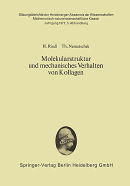 Kartonierter Einband Molekularstruktur und mechanisches Verhalten von Kollagen von Hans Riedl, Theobald Nemetschek