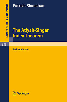 Kartonierter Einband The Atiyah-Singer Index Theorem von P. Shanahan