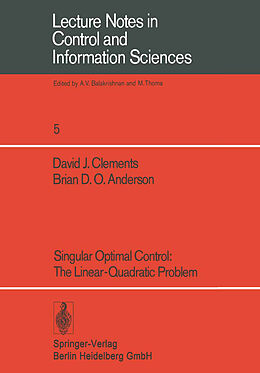 Kartonierter Einband Singular Optimal Control: The Linear-Quadratic Problem von B. D. O. Anderson, D. J. Clements