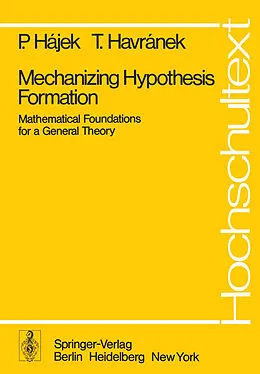 Kartonierter Einband Mechanizing Hypothesis Formation von P. Hajek, T. Havranek