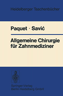 Kartonierter Einband Allgemeine Chirurgie für Zahnmediziner von K.-J. Paquet, B. Savic