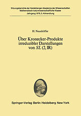 Kartonierter Einband Über Kronecker-Produkte irreduzibler Darstellungen von SL (2, ?) von H. Neunhöffer