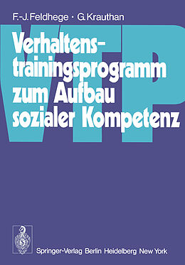Kartonierter Einband Verhaltenstrainingsprogramm zum Aufbau sozialer Kompetenz (VTP) von F.-J. Feldhege, G. Krauthan