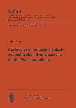 Kartonierter Einband Auslegung einer technologischgeometrischen Grenzregelung für die Fräsbearbeitung von L. Schenke