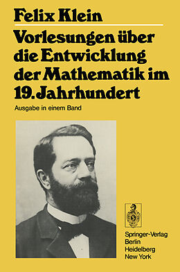 Kartonierter Einband Vorlesungen über die Entwicklung der Mathematik im 19. Jahrhundert von Felix Klein