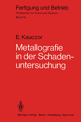 Kartonierter Einband Metallographie in der Schadenuntersuchung von E. Kauczor