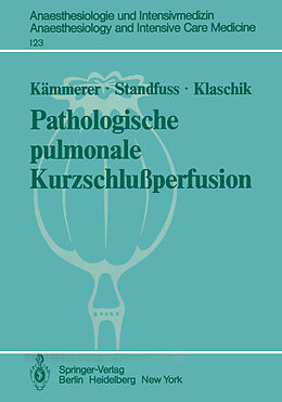Kartonierter Einband Pathologische pulmonale Kurzschlußperfusion von H. Kämmerer, K. Standfuss, E. Klaschik