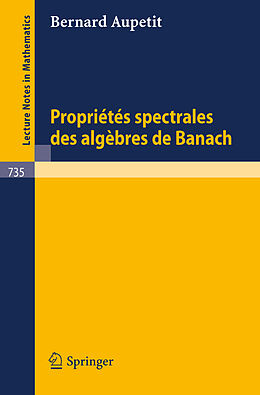 Couverture cartonnée Proprietes Spectrales des Algebres de Banach de B. Aupetit