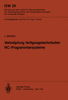 Kartonierter Einband Verknüpfung fertigungstechnischer NC-Programmiersysteme von J. Berner