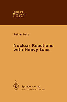 Livre Relié Nuclear Reactions with Heavy Ions de R. Bass