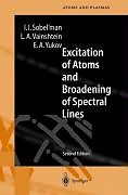 Kartonierter Einband Excitation of Atoms and Broadening of Spectral Lines von Igor I. Sobel'man, Evgenii A. Yukov, Leonid A. Vainshtein