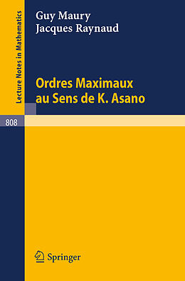 Couverture cartonnée Ordres maximaux au sens de K. Asano de J. Raynaud, G. Maury