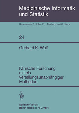 Kartonierter Einband Klinische Forschung mittels verteilungsunabhängiger Methoden von G.K. Wolf