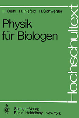 Kartonierter Einband Physik für Biologen von H. Diehl, H. Ihlefeld, H. Schwegler