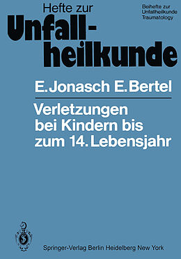 Kartonierter Einband Verletzungen bei Kindern bis zum 14. Lebensjahr von E. Jonasch, E. Bertel