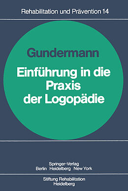 Kartonierter Einband Einführung in die Praxis der Logopädie von H. Gundermann
