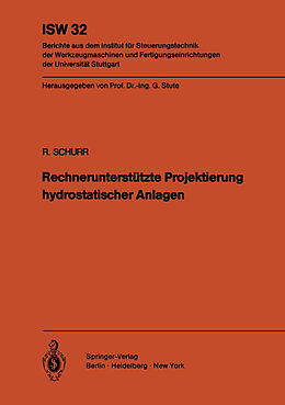 Kartonierter Einband Rechnerunterstützte Projektierung hydrostatischer Anlagen von R. Schurr