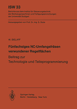 Kartonierter Einband Fünfachsiges NC-Umfangsfräsen verwundener Regelflächen von W. Sielaff