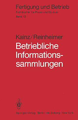 Kartonierter Einband Betriebliche Informationssammlungen von R. Kainz, R. Reinheimer