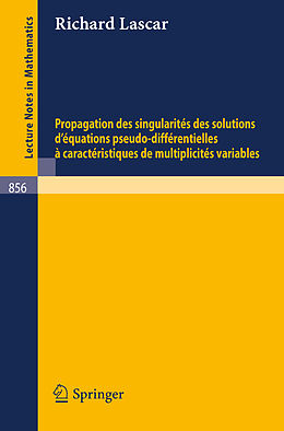 Couverture cartonnée Propagation des singularites des solutions d'equations pseudo-differentielles a caracteristiques de multiplicites variables de Richard Lascar