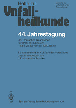 Kartonierter Einband 44. Jahrestagung der Deutschen Gesellschaft für Unfallheilkunde e.V. von 