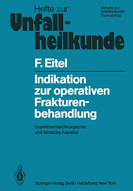 Kartonierter Einband Indikation zur operativen Frakturenbehandlung von F. Eitel