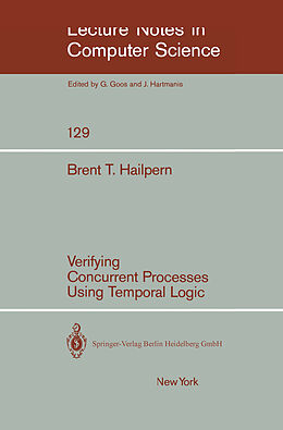 Kartonierter Einband Verifying Concurrent Processes Using Temporal Logic von B. T. Hailpern