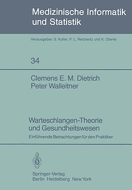 Kartonierter Einband Warteschlangen-Theorie und Gesundheitswesen von C. E. M. Dietrich, P. Walleitner