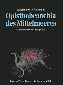 Fester Einband Opisthobranchia des Mittelmeeres von L. Schmekel, A. Portmann