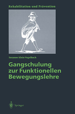 Kartonierter Einband Gangschulung zur Funktionellen Bewegungslehre von Susanne Klein-Vogelbach