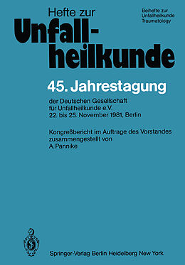 Kartonierter Einband 45. Jahrestagung der Deutschen Gesellschaft für Unfallheilkunde e.V. von 