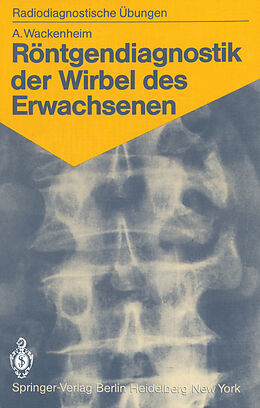 Kartonierter Einband Röntgendiagnostik der Wirbel des Erwachsenen von Auguste Wackenheim