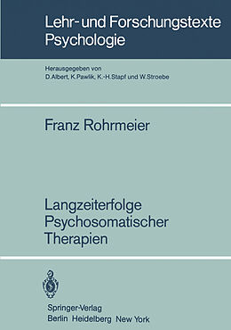 Kartonierter Einband Langzeiterfolge Psychosomatischer Therapien von Franz Rohrmeier