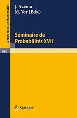 Kartonierter Einband Séminaire de Probabilités XVII 1981/82 von 