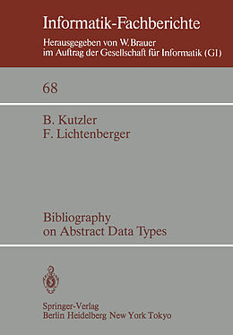 Couverture cartonnée Bibliography on Abstract Data Types de F. Lichtenberger, B. Kutzler
