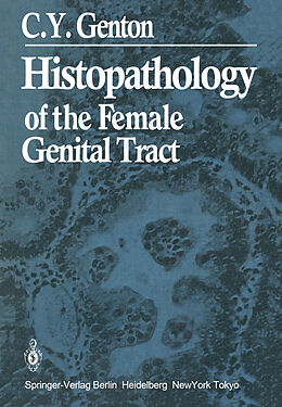 Kartonierter Einband Histopathology of the Female Genital Tract von C. Y. Genton